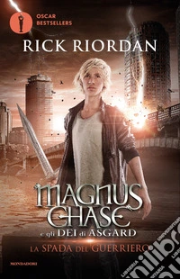 La spada del guerriero. Magnus Chase e gli dei di Asgard. Vol. 1 libro