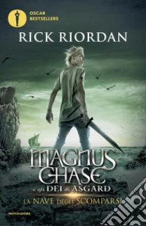 La nave degli scomparsi. Magnus Chase e gli dei di Asgard. Vol. 3