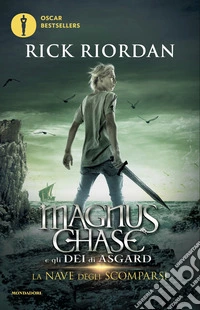 La nave degli scomparsi. Magnus Chase e gli dei di Asgard. Vol. 3 libro