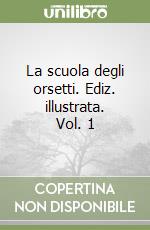 La scuola degli orsetti. Ediz. illustrata. Vol. 1 libro