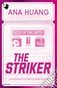 The Striker. Gods of the game. Ediz. italiana. Vol. 1 libro