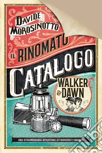 Il rinomato catalogo Walker & Dawn. Ediz. deluxe libro