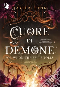 Cuore di demone. For whom the belle tolls libro