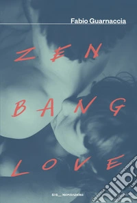 Zen Bang Love libro