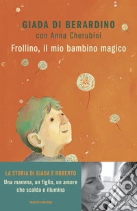 Frollino, il mio bambino magico libro