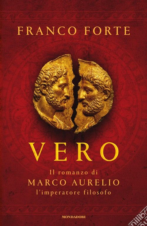 Vero. Il romanzo di Marco Aurelio, l'imperatore filosofo
