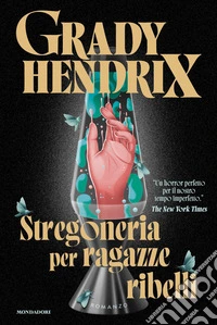 Stregoneria per ragazze ribelli libro
