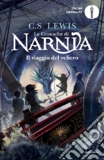 Il viaggio del veliero. Le cronache di Narnia. Vol. 5 libro