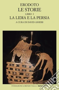 Le storie. Vol. 1: La Lidia e la Persia libro