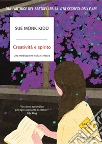 Creatività e spirito. Una meditazione sulla scrittura