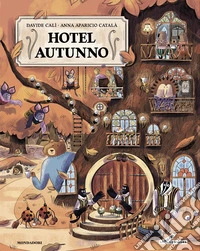 Hotel Autunno. Ediz. a colori libro