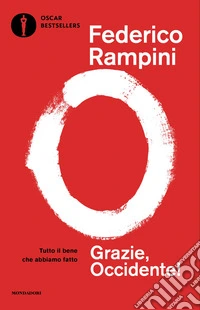 Grazie, Occidente! Tutto il bene che abbiamo fatto libro