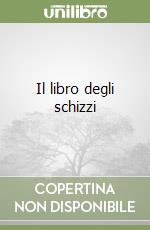 Il libro degli schizzi libro