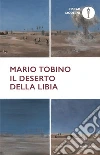 Il deserto della Libia libro