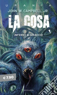 La cosa. Inferno di ghiaccio libro