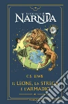 Il leone, la strega e l'armadio. Le cronache di Narnia. Ediz. anniversario libro