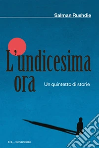 L'undicesima ora. Un quintetto di storie libro