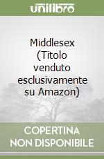 Middlesex (Titolo venduto esclusivamente su Amazon) libro