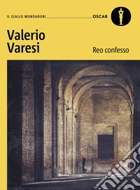 Reo confesso. Un'indagine del commissario Soneri libro
