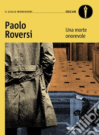 Una morte onorevole. Un caso alla vecchia maniera per il commissario Botero libro