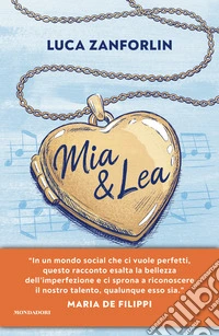 Mia & Lea. La vita è una canzone libro