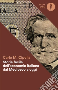 Storia facile dell'economia italiana dal Medioevo a oggi libro