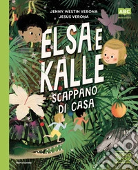 Elsa e Kalle scappano di casa. PassoPasso. Stampatello maiuscolo. Ediz. a colori libro