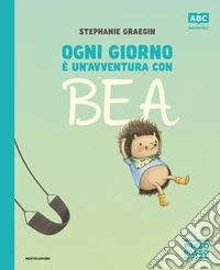 Ogni giorno è un'avventura con Bea. PassoPasso. Stampatello maiuscolo. Ediz. a colori libro