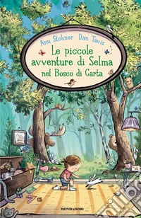 Le piccole avventure di Selma nel bosco di carta