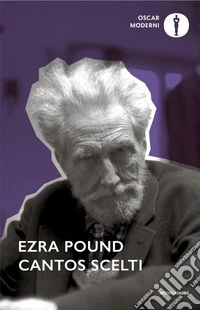 Cantos scelti. Testo inglese a fronte libro