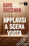 Applausi a scena vuota libro