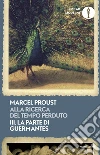 Alla ricerca del tempo perduto. Vol. 3: La parte di Guermantes libro