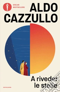 A riveder le stelle. Dante, il poeta che inventò l'Italia libro