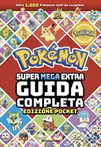 Pokémon. Super mega extra guida completa. Ediz. pocket libro
