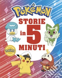 Pokémon. Storie in 5 minuti. Ediz. illustrata libro