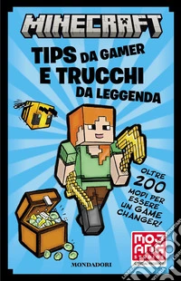 Minecraft. Tips da gamer e trucchi da leggenda libro