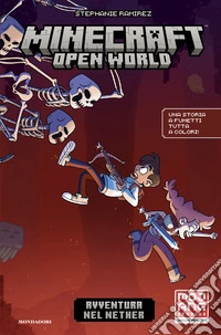 Minecraft. Open World. Avventura nel Nether libro