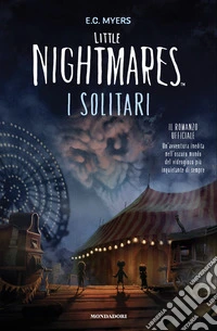 I solitari. Little Nightmares. Il romanzo ufficiale libro