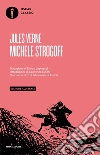 Michele Strogoff. Ediz. illustrata libro