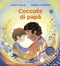 Coccole di papà. Ediz. a colori libro