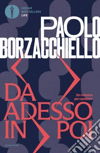 Da adesso in poi. Un romanzo per cambiare libro