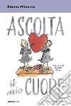 Ascolta il mio cuore libro
