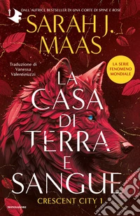 La casa di terra e sangue. Crescent City. Vol. 1