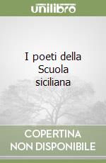 I poeti della Scuola siciliana
