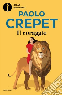Il coraggio. Vivere, amare, educare libro