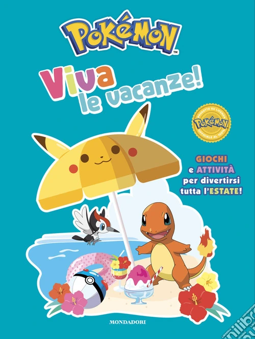 Pokémon. Viva le vacanze! Giochi e attività per divertirsi tutta l'estate!