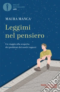 Leggimi nel pensiero. Un viaggio alla scoperta dei problemi dei nostri ragazzi libro