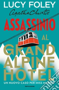 Assassinio al Grand Alpine Hotel libro