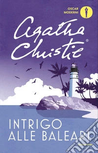 Intrigo alle Baleari e altre storie libro