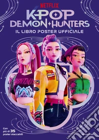 Kpop Demon Hunters. Il libro poster ufficiale libro